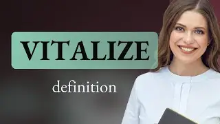 Vitalize | what is VITALIZE meaning