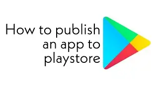 how to publish app on play store | step by step guide