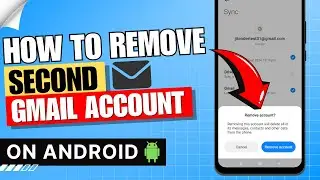 How to Remove Second Gmail Account on Android ✅ | Remove Another Email Account