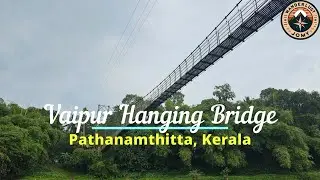 Discovering Vaipur Hanging Bridge | Pathanamthitta, Kerala | Walking Above the Manimala River | 4K