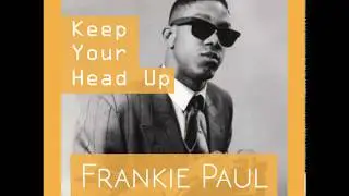 Frankie Paul - Keep Your Head Up (Full Album)