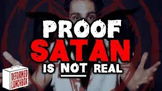 PROOF Satan is NOT Real!