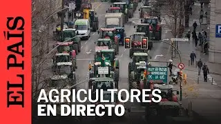 DIRECTO | Protestas de agricultores en España | EL PAÍS