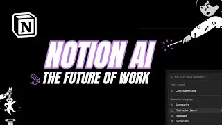 Notion AI: The Future of Work? 5 Use Cases!