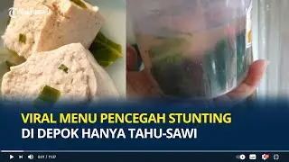 Viral Menu Pencegah Stunting di Depok Hanya Tahu-Sawi padahal Anggarannya Rp 4,4 M, Ini Kata Dinkes