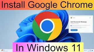 How to Download & Install Google Chrome in Windows 10/11 Pc & Laptop | Chrome Ko kaise Download Kare