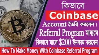 How To Make Money With Coinbase Referral Program | How to Create Coinbase Account and make money