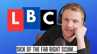 LBC presenter is sick of the far right scum...