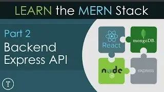 Learn the MERN Stack [2] - Express API & MongoDB