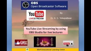 Live Streaming on YouTube using Open Broadcaster Software (OBS Studio)