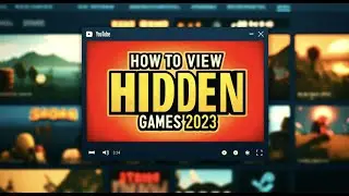 How to View Hidden Games on Steam 2024