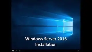 Windows Server 2016 - Installation