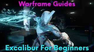 Warframe Builds And Guides | Excalibur Master Of The Blade