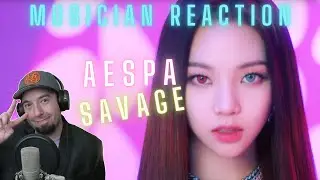 MUSICIAN REACTS | AESPA - SAVAGE Reaction & Review