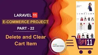 22. Laravel 11 E-Commerce Project - Delete and Clear Cart Item