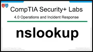 Hands-On Lab Training for CompTIA Security+: Gain Practical Proficiency | nslookup