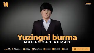 Muhammad Ahmad - Yuzingni burma (audio 2023)