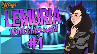 Wizard101: LEMURIA WALKTHROUGH! | LEMURIA IS HERE! Episode #1