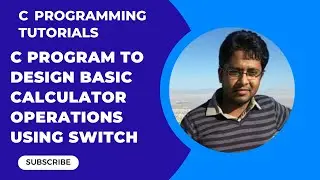 How to write C program to perform calculator operations using switch keyword Part-21