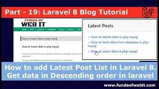 Laravel 8 Blog - 19: How to add Latest Post List in Laravel 8 | get data in Descending order laravel