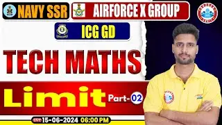 Navy SSR MR, Air force X Group, ICG GD 2024,Tech Maths Practice Set #04, Limit Tech Maths