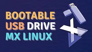 How to Make MX Linux Bootable USB Drive