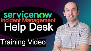 ServiceNow Incident Management, Service Desk/Help Desk Ticketing System, mini Crash Course