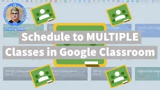 How to Multi-Schedule in Google Classroom