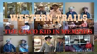 Western Trails - The Cisco Kid in Memphis - tv shows full episodes