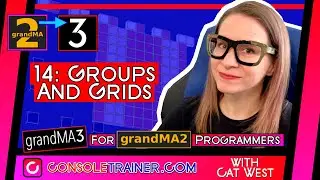 14: Groups + Grids | grandMA3 for grandMA2 Programmers | consoletrainer tutorial 2021