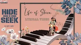 Life of Shiva Lyrical Song | Hide N Seek | Viswant, Rhea Suchdeva | Basireddy Rana | Lijo K Jose