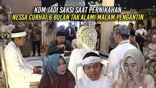 KDM JADI SAKSI SAAT PERNIKAHAN | NESSA CURHAT 6 BULAN TAK ALAMI MALAM PENGANTIN