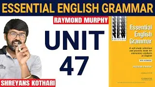 #47 Essential English Grammar by Raymond Murphy | Raymond Murphy English Grammar (Unit 47)