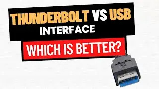 USB vs Thunderbolt Interface | Which is Better?