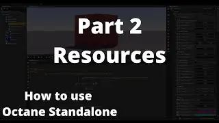 Octane Standalone // Part 2 - Resources