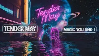 Tender May - Magic You and I (Music Video)