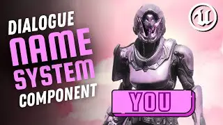 UE - Dialogue Component - Name System Tutorial