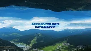 Mountains Ambient