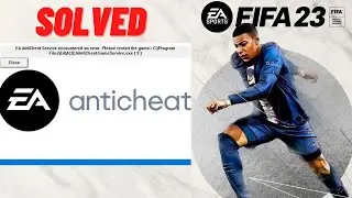 How to Fix FIFA 23 EA Anticheat Detected Unacceptable Configuration Error