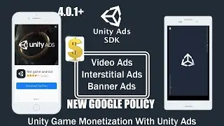 Unity Ads Tutorial 2023, Interstitial, Rewarded and Banner Ads , SDK 4.0.1+ (New Google Play Policy)