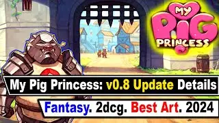 Best Fantasy Game: My Pig Princess [v0.8 Update]