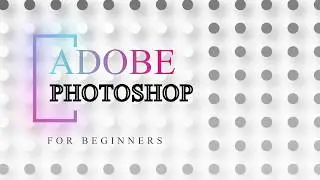 Adobe Photoshop for Beginners Course Promo