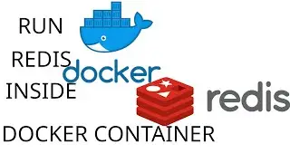 HOW TO RUN REDIS INSIDE DOCKER CONTAINER