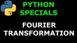 Python Specials#2 - Fourier Transformation