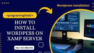 How To install WordPress on Xampp Server