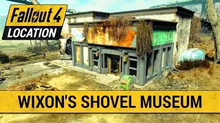 Guide To Wixon's Shovel Museum in Fallout 4