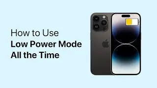 iPhone On Low Power Mode All the Time