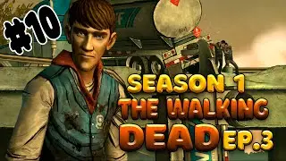 The Walking Dead ПРОХОЖДЕНИЕ SEASON 1. EP 3 ЧАСТЬ 10