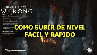 Black Myth Wukong Como subir de nivel fácil y rápido (espíritu letargo de cenizas)