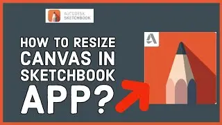 How to Resize Canvas in Sketchbook app?